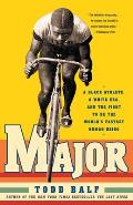 Major: A Black Athlete, a White Era, and the Fight to Be the World's Fastest Human Being