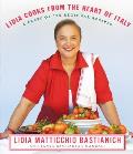 Cooking from the Heart of Italy A Feast of 175 Regional Recipes