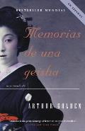 Memorias de Una Geisha / Memoirs of a Geisha: Una Novela