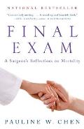 Final Exam: A Surgeon's Reflections on Mortality
