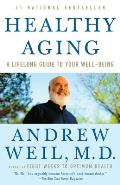 Healthy Aging A Lifelong Guide to Your Well Being