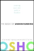 Book of Understanding Creating Your Own Path to Freedom