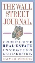 Wall Street Journal Complete Real Estate Investing Guidebook