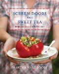 Screen Doors & Sweet Tea Recipes & Tales from a Southern Cook
