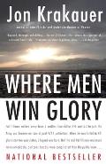 Where Men Win Glory The Odyssey of Pat Tillman