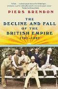 Decline & Fall of the British Empire 1781 1997