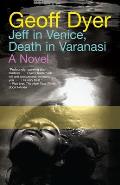 Jeff In Venice Death In Varanasi