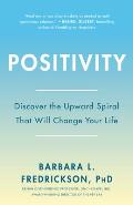 Positivity Top Notch Research Reveals the 3 to 1 Ratio That Will Change Your Life