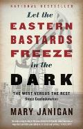 Let the Eastern Bastards Freeze in the Dark: The West Versus the Rest Since Confederation