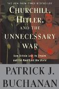 Churchill Hitler & the Unnecessary War
