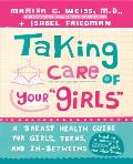 Taking Care of Your Girls: A Breast Health Guide for Girls, Teens, and In-Betweens