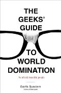Geeks Guide to World Domination Be Afraid Beautiful People