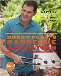 Bobby Flays Barbecue Addiction