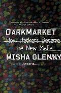 Darkmarket: How Hackers Became the New Mafia