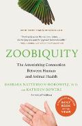 Zoobiquity The Astonishing Connection Between Human & Animal Health