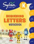 Pre-K Beginning Letters Workbook: Uppercase Letters, Lowercase Letters, Tracing Activities, Alphabet Art, Letter Sounds, More; Activities, Exercises &