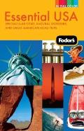 Fodors Essential USA 2nd Edition Spectacular Cities Natural Wonders & Great American Road Trips
