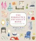 Perfectly Imperfect Home Essentials for Decorating & Living Well