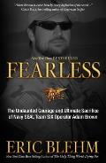 Fearless The Undaunted Courage & Ultimate Sacrifice of Navy SEAL Team SIX Operator Adam Brown