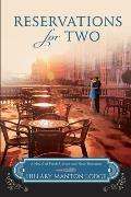 Reservations for Two A Novel of Fresh Flavors & New Horizons