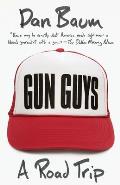 Gun Guys A Road Trip
