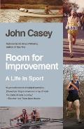 Room for Improvement Notes on a Dozen Lifelong Sports