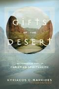 Gifts of the Desert: The Forgotten Path of Christian Spirituality