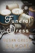 The Funeral Dress: The Funeral Dress: A Novel
