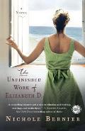 Unfinished Work of Elizabeth D A Novel
