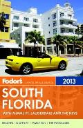 Fodors South Florida 2013 With Miami Fort Lauderdale & the Keys