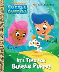 Its Time For Bubble Puppy Bubble Guppies