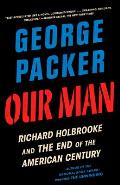 Our Man Richard Holbrooke & the End of the American Century