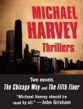 Michael Harvey Thrillers 2-Book Bundle: The Chicago Way, the Fifth Floor