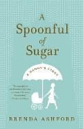 A Spoonful of Sugar: A Nanny's Story