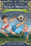 Merlin Missions 24 Soccer on Sunday Magic Tree House