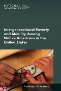 Intergenerational Poverty and Mobility Among Native Americans in the United States: Proceedings of a Workshop