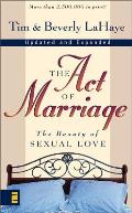 Act of Marriage The Beauty of Sexual Love
