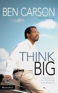 Think Big Unleasing Your Potential for Excellence