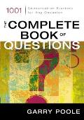 Complete Book of Questions 1001 Conversation Starters for Any Occasion