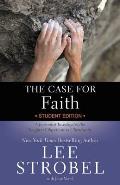 The Case for Faith-Youth Edition: A Journalist Investigates the Toughtest Objections to Christianity