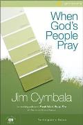 When God's People Pray Bible Study Participant's Guide: Six Sessions on the Transforming Power of Prayer