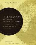 Theology in the Context of World Christianity How the Global Church Is Influencing the Way We Think about & Discuss Theology