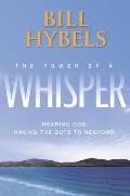 The Power of a Whisper: Hearing God, Having the Guts to Respond