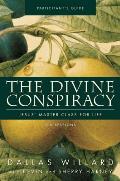The Divine Conspiracy Bible Study Participant's Guide: Jesus' Master Class for Life