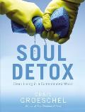 Soul Detox Pure Living in a Polluted World