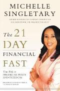 21 Day Financial Fast Your Path to Financial Peace & Freedom