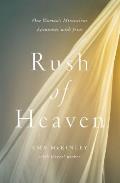 Rush of Heaven: One Woman's Miraculous Encounter with Jesus