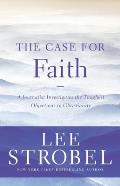 Case For Faith A Journalist Investigates The Toughest Objections To Christianity