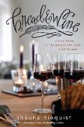 Bread & Wine A Love Letter to Life Around the Table with Recipes