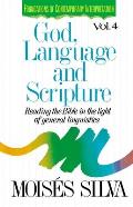 God, Language and Scripture: Reading the Bible in the Light of General Linguistics